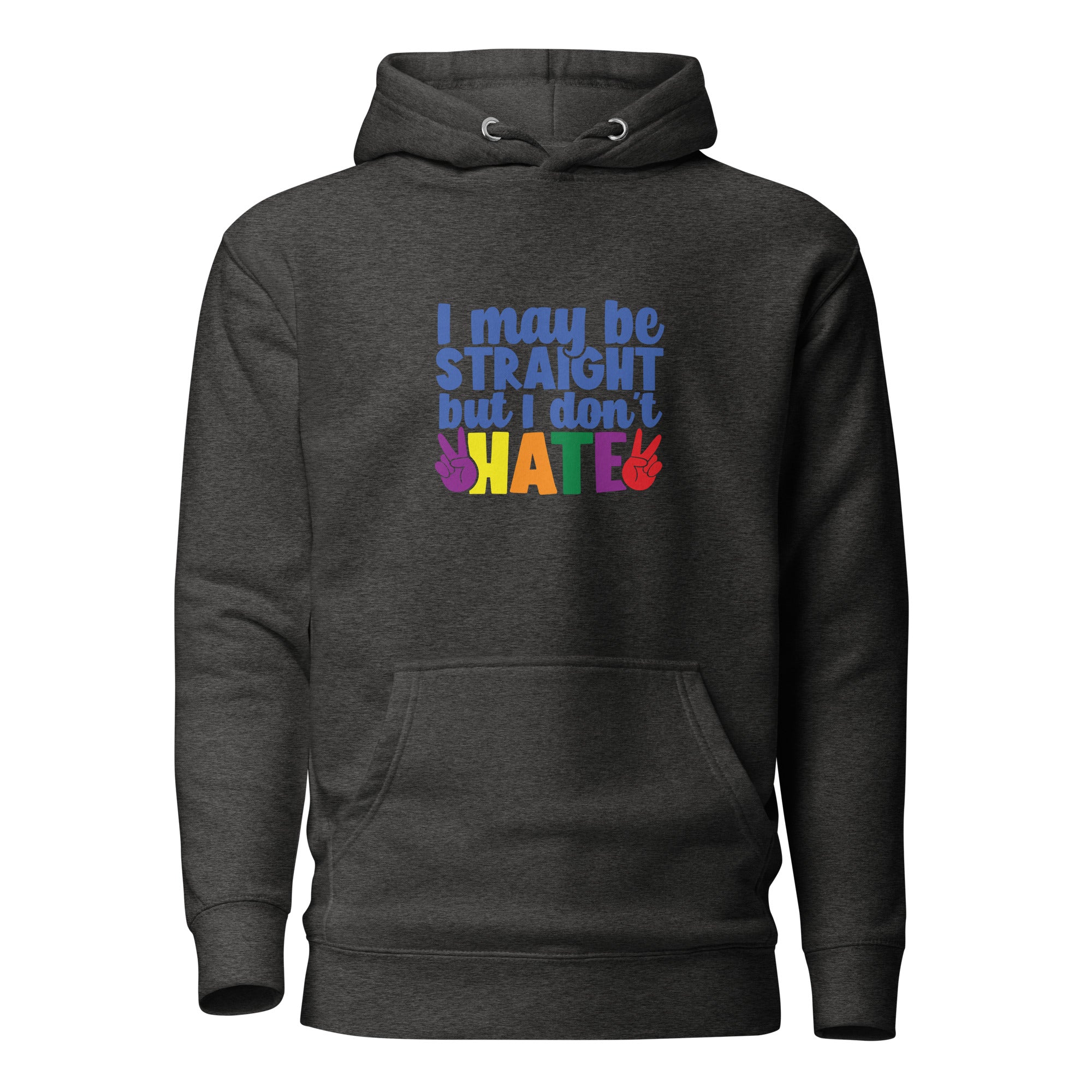Unisex Hoodie I may be straight but I don't hate