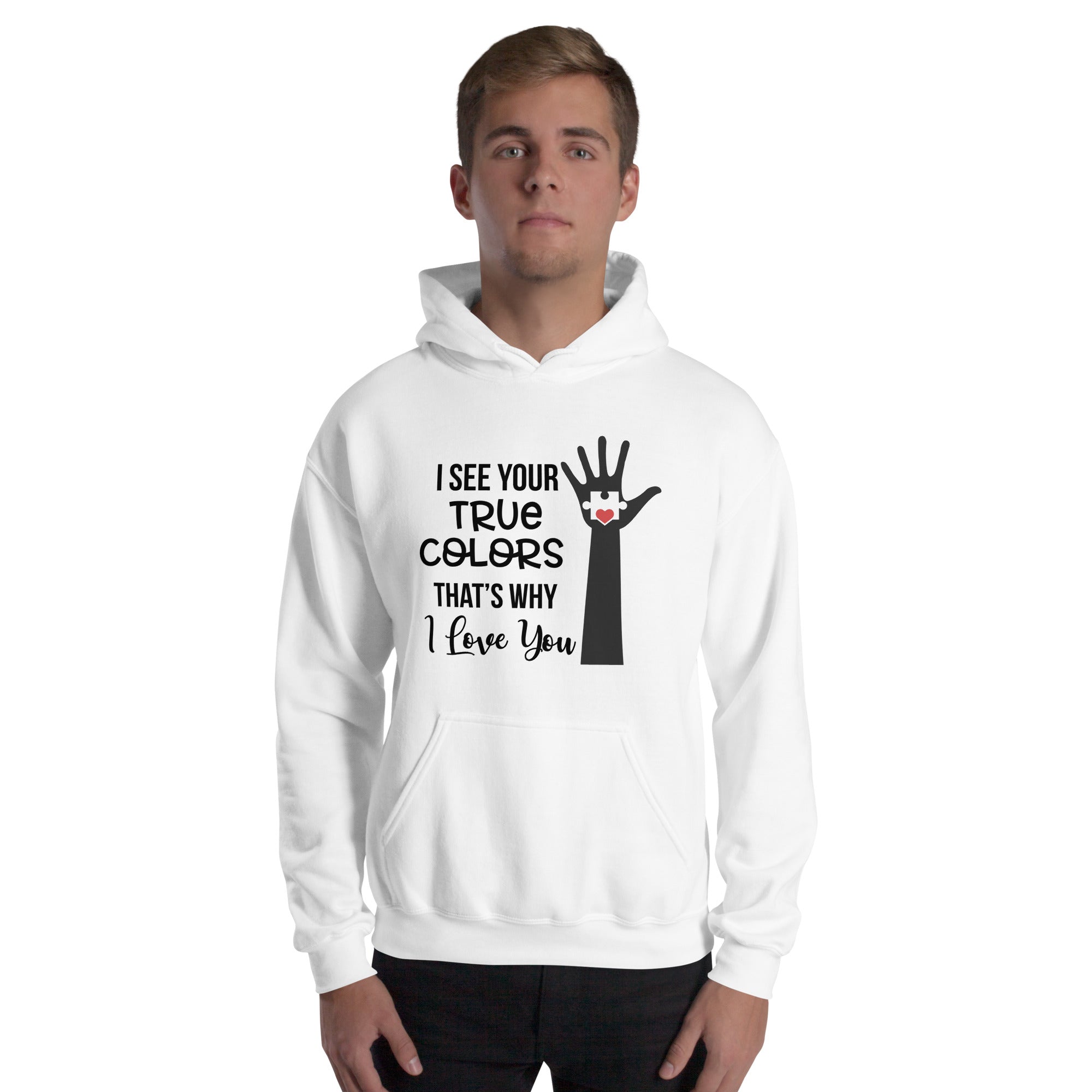 Unisex Hoodie I see your True Colors