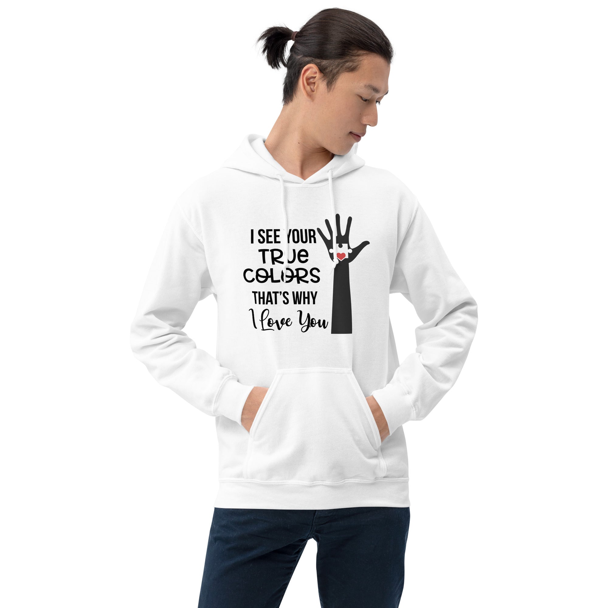 Unisex Hoodie I see your True Colors