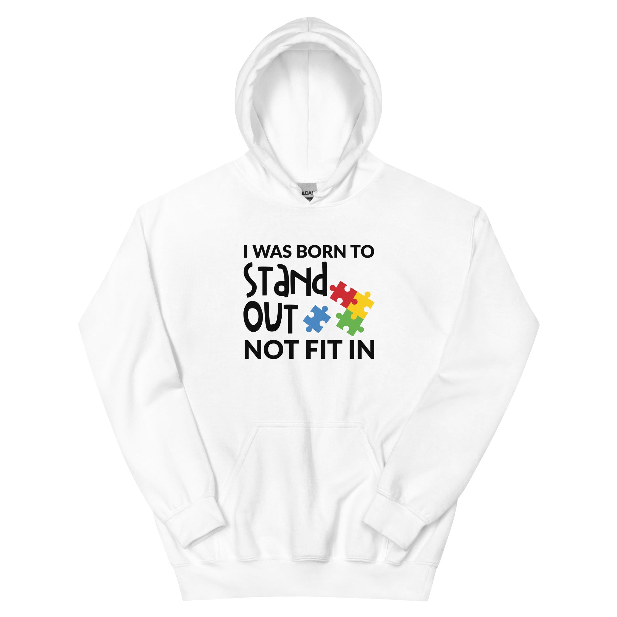 Unisex Hoodie I was born to stand out not fit in