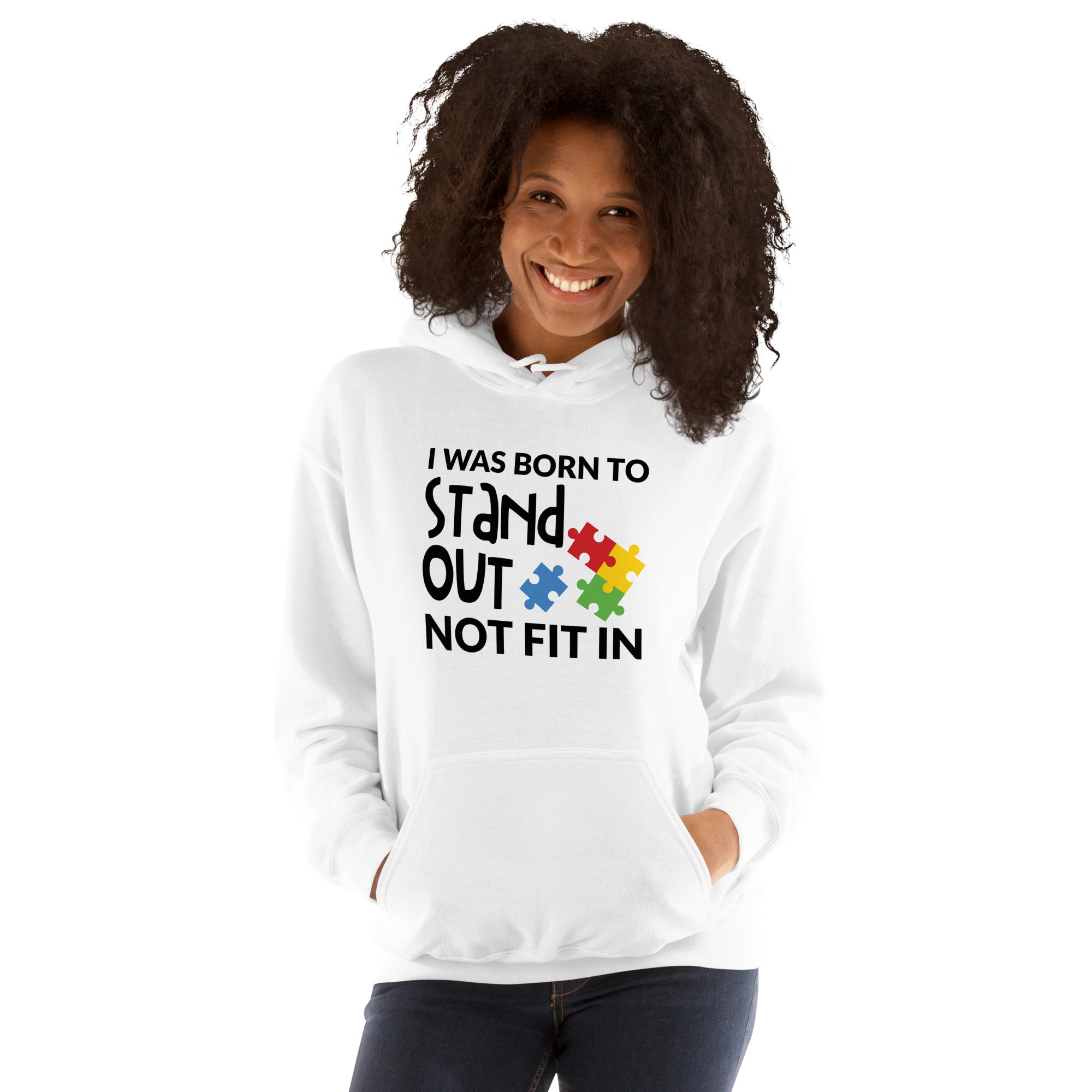Unisex Hoodie I was born to stand out not fit in