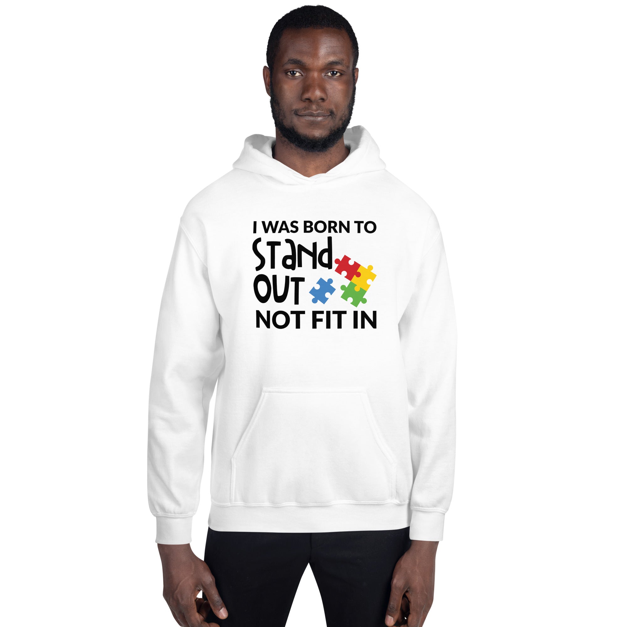 Unisex Hoodie I was born to stand out not fit in
