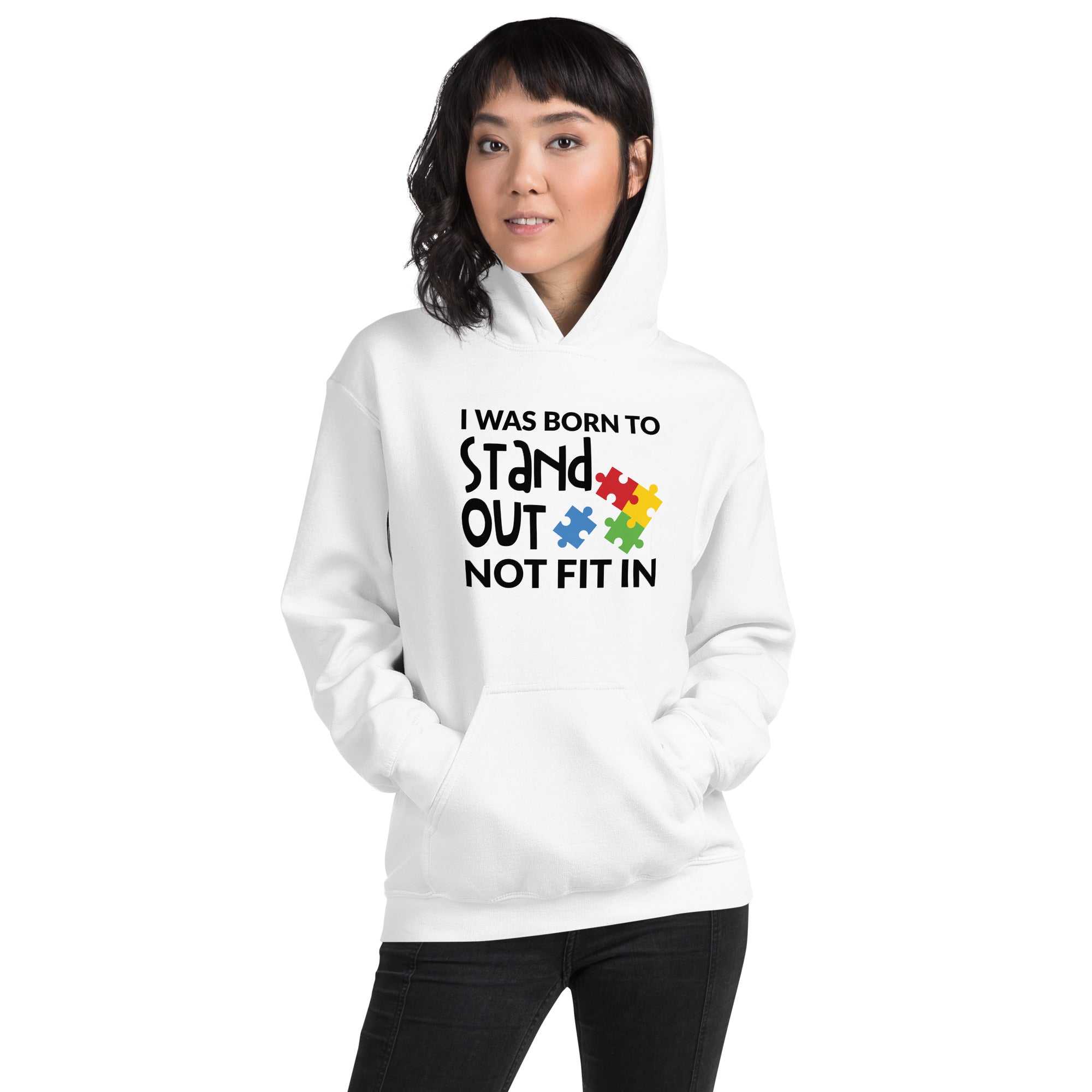 Unisex Hoodie I was born to stand out not fit in