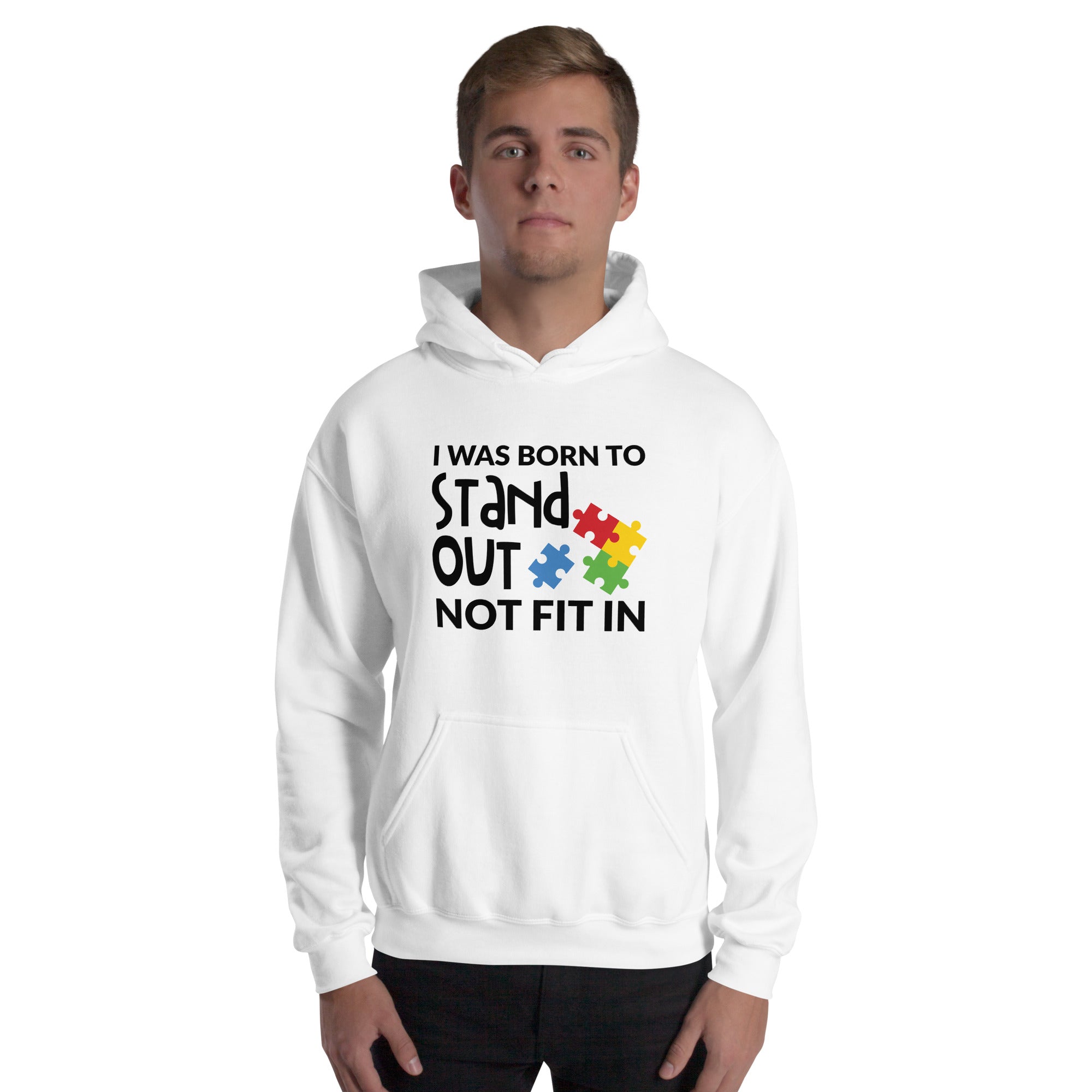 Unisex Hoodie I was born to stand out not fit in
