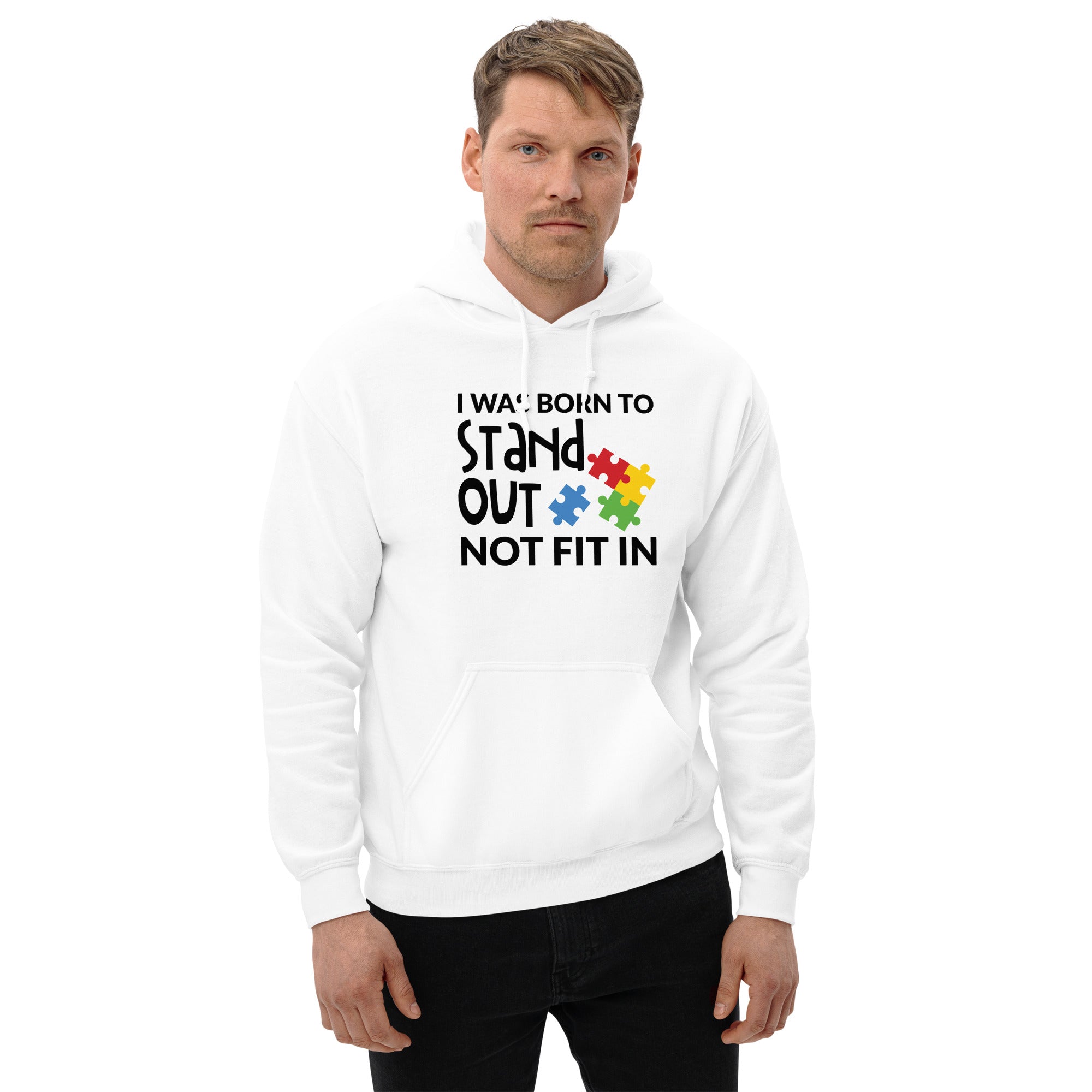 Unisex Hoodie I was born to stand out not fit in
