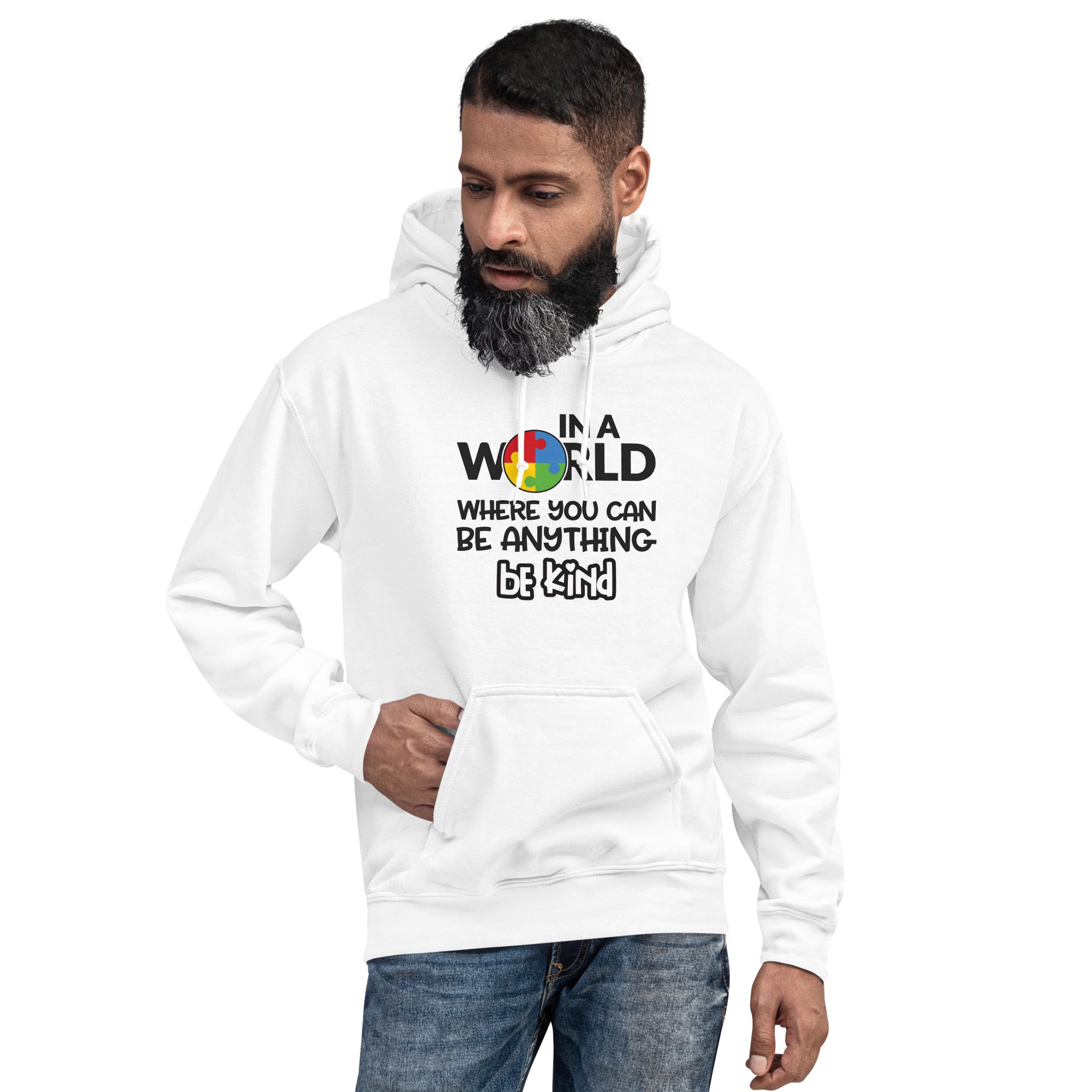 Unisex Hoodie In a world where you can be