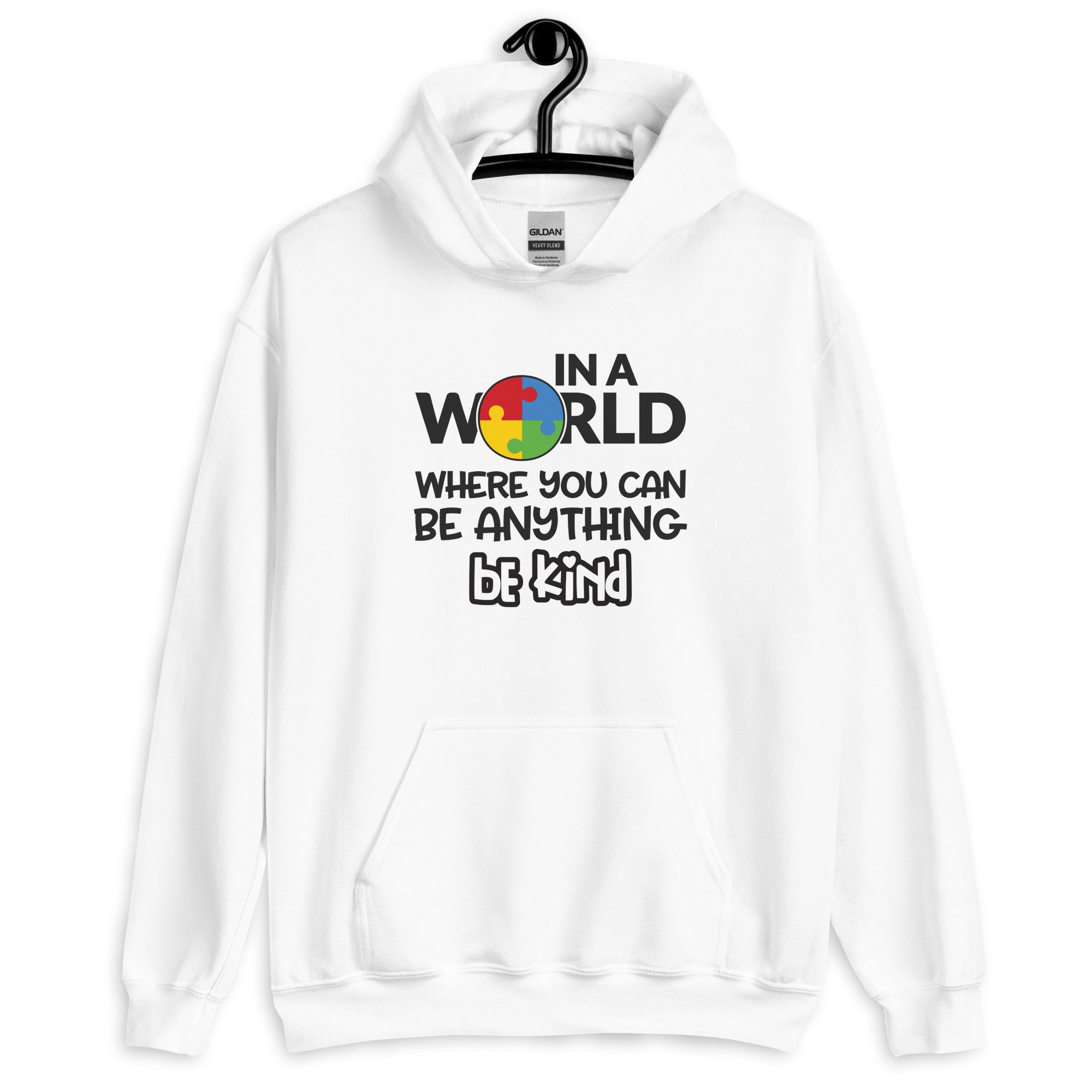 Unisex Hoodie In a world where you can be