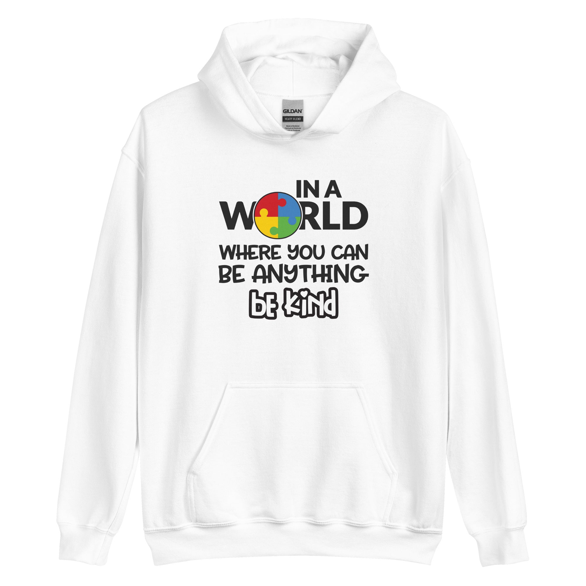 Unisex Hoodie In a world where you can be