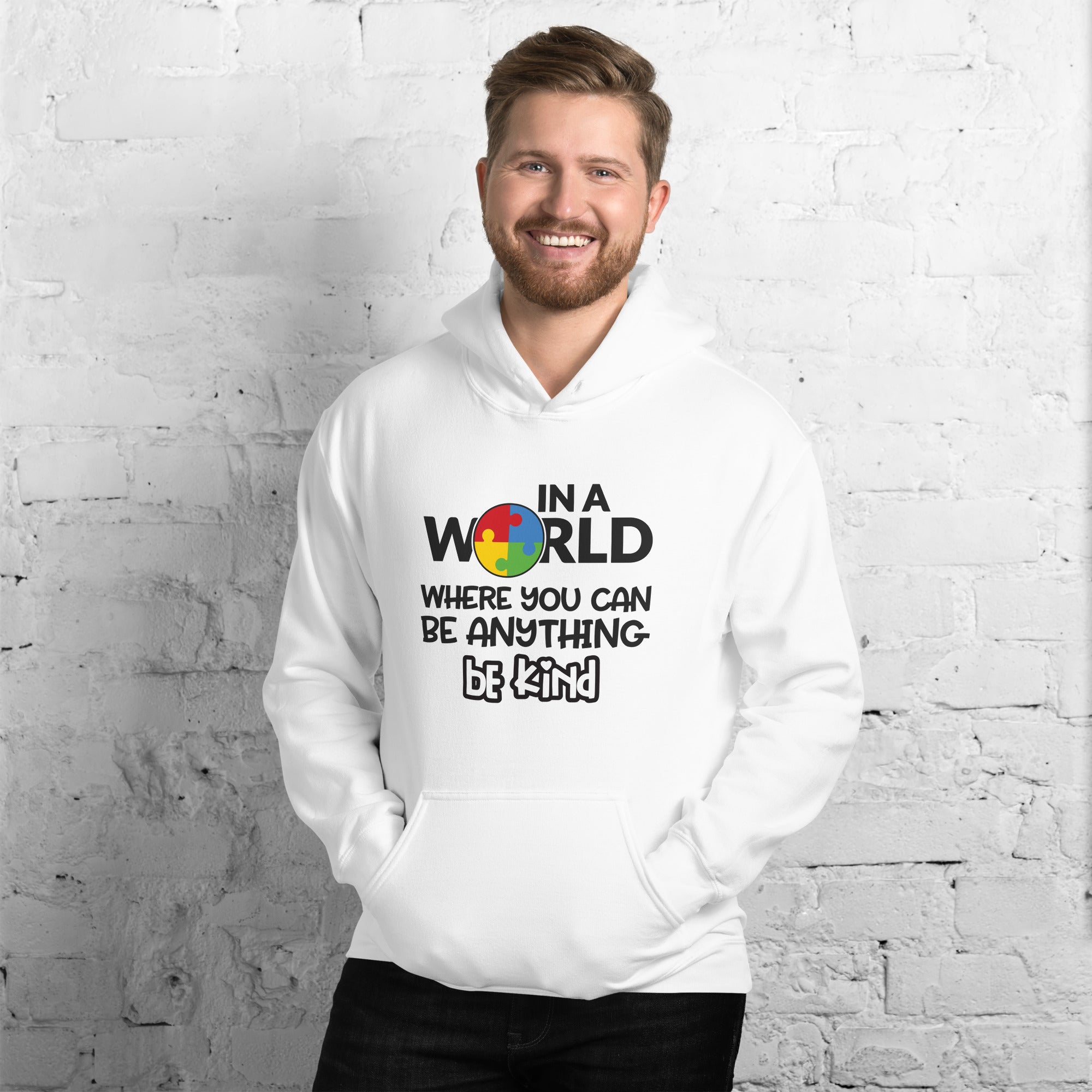 Unisex Hoodie In a world where you can be