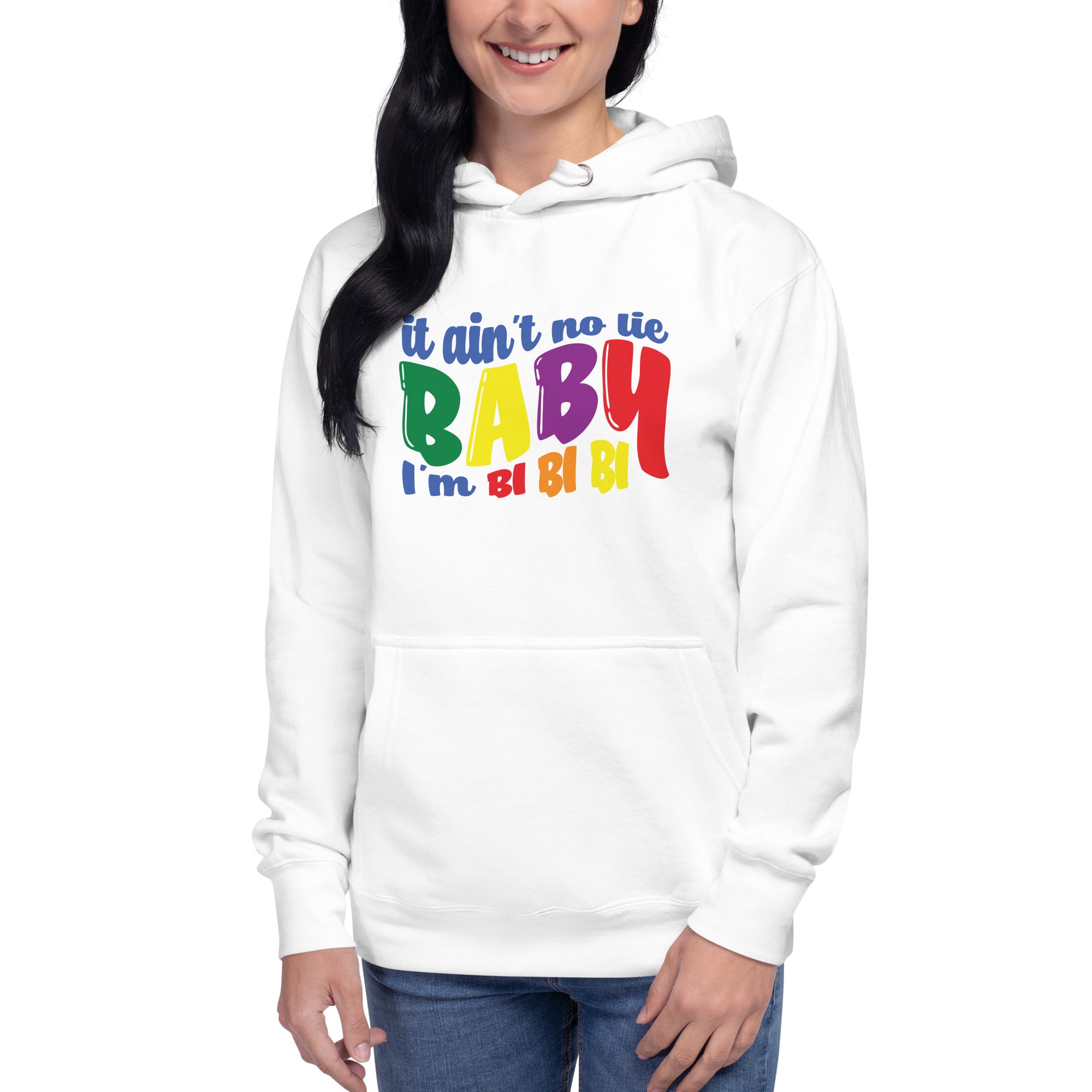 Unisex Hoodie It ain't no lie baby I'm BI BI BI