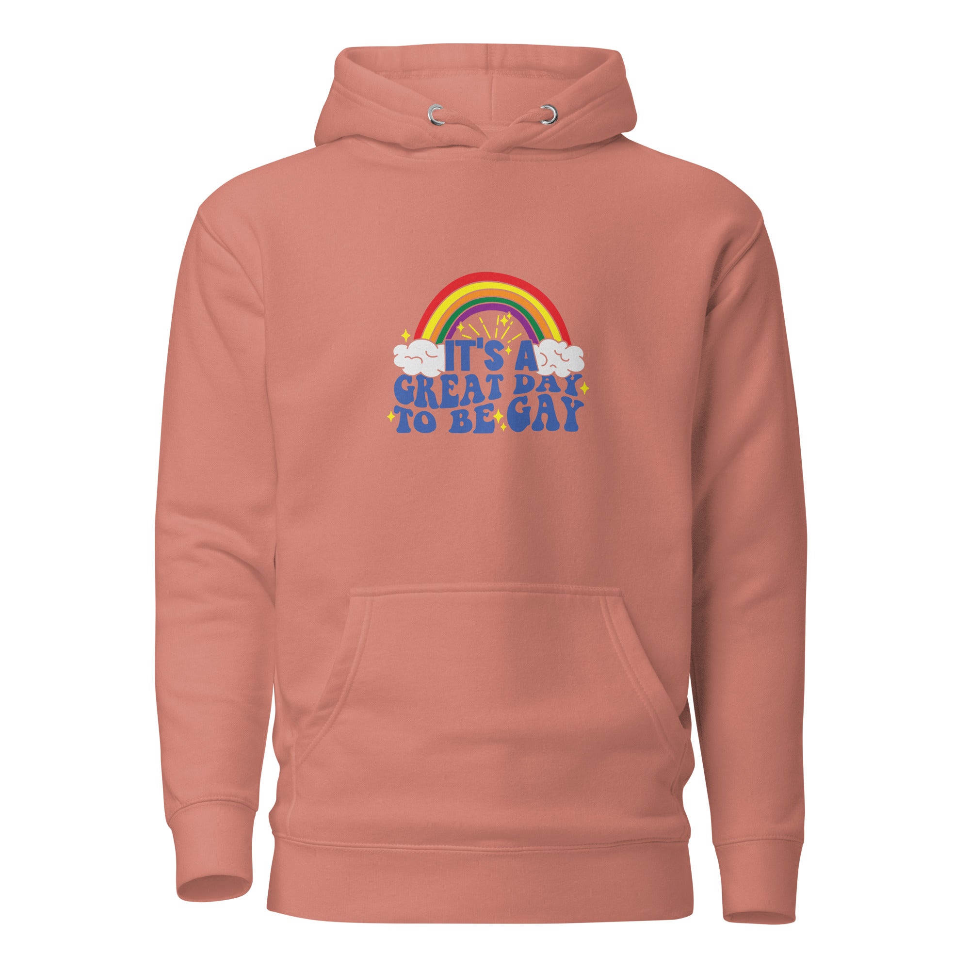 Unisex Hoodie It's a great day to be gay