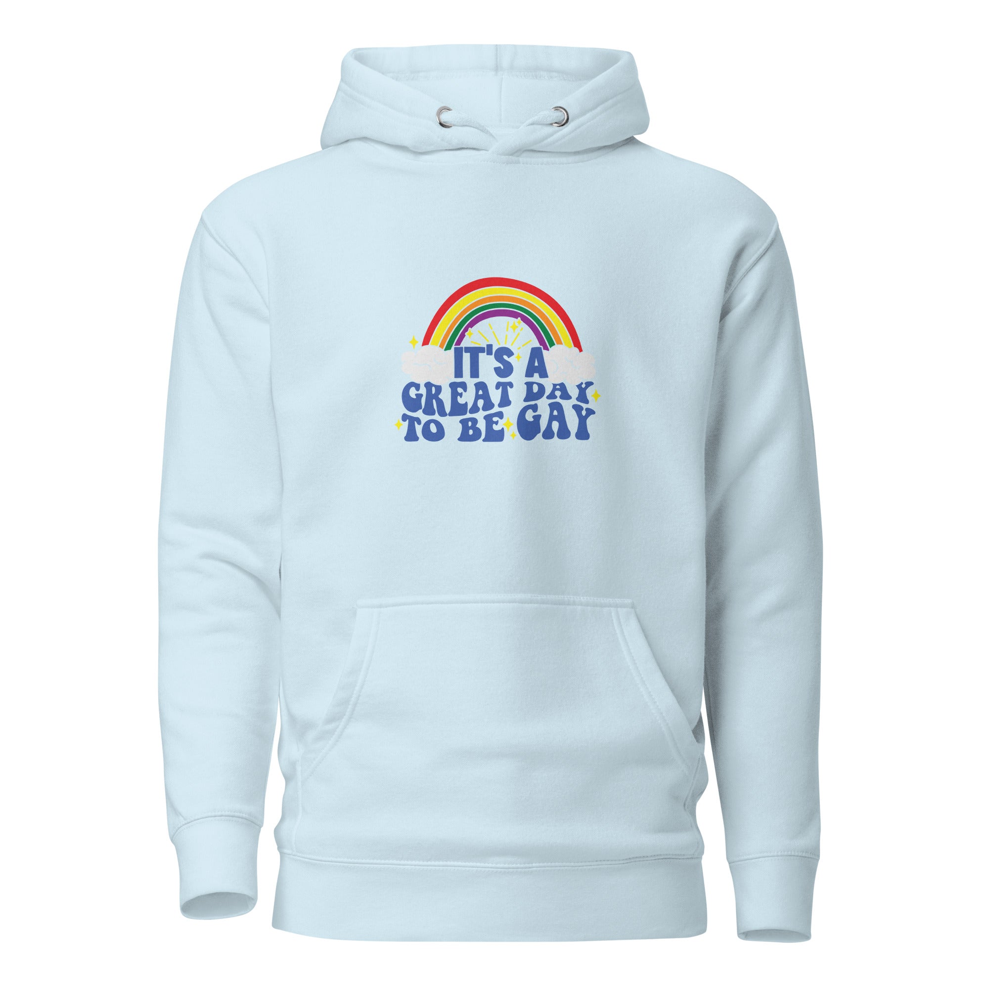 Unisex Hoodie It's a great day to be gay