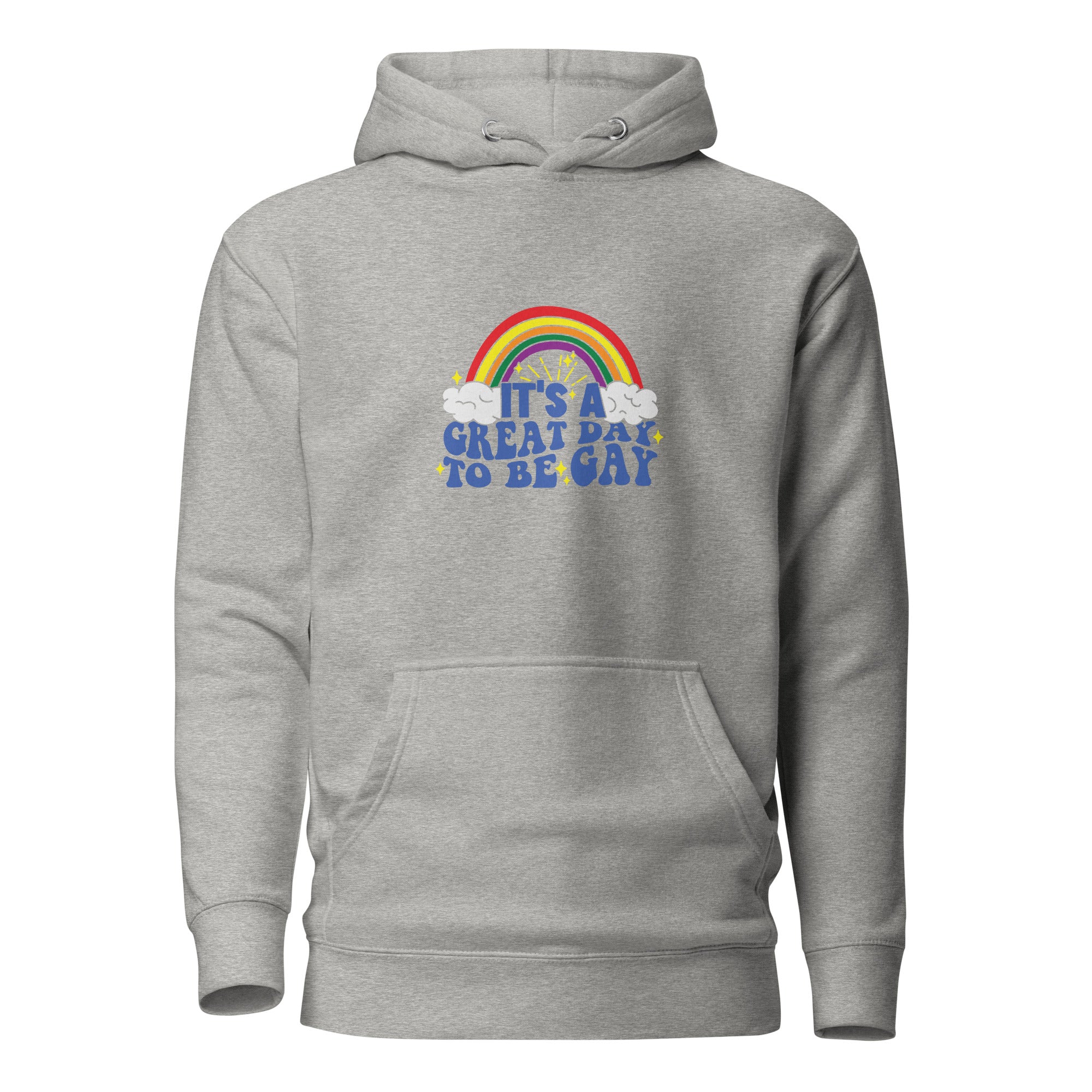 Unisex Hoodie It's a great day to be gay
