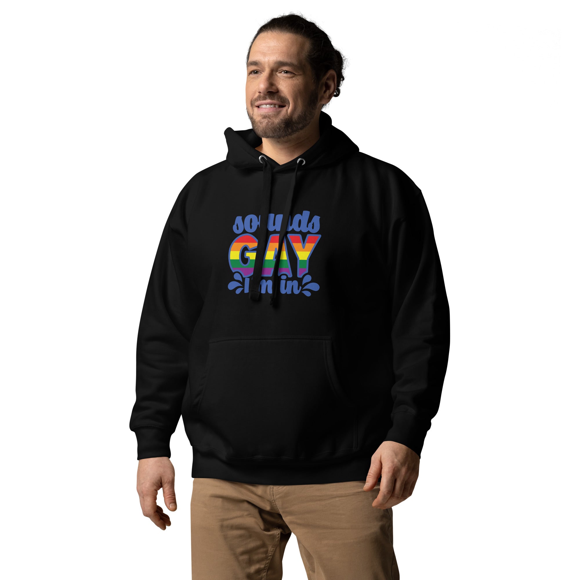Unisex Hoodie Sounds gay I'm in