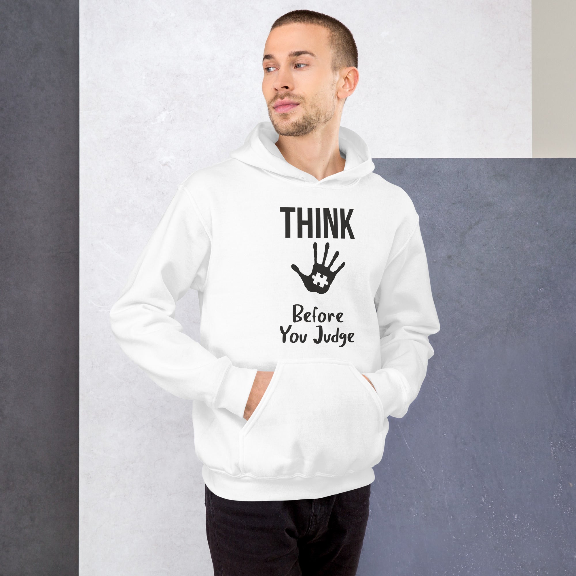 Unisex Hoodie Think before you judge