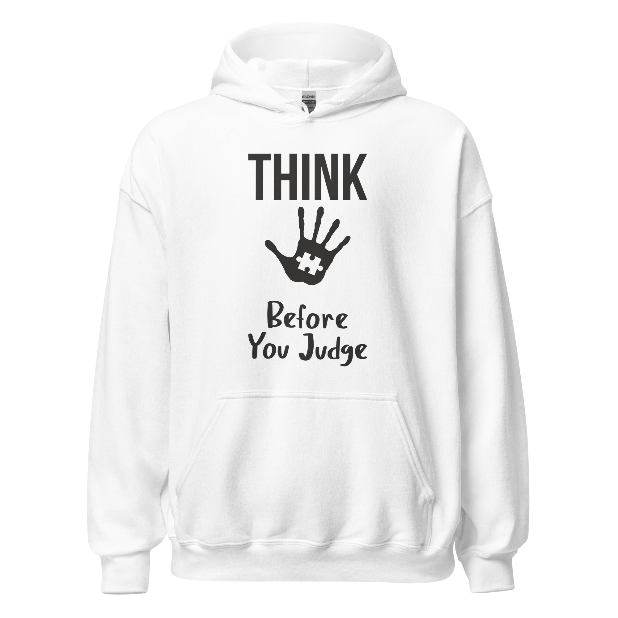 Unisex Hoodie Think before you judge