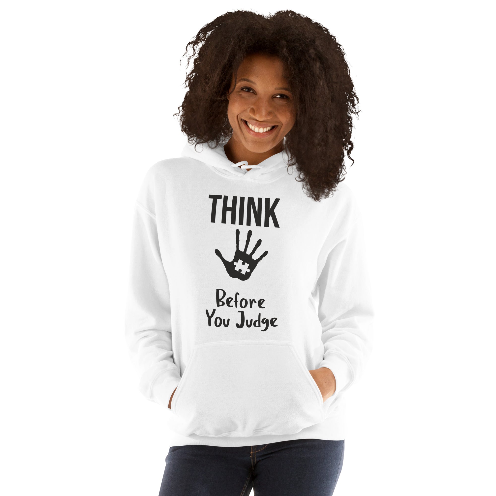 Unisex Hoodie Think before you judge