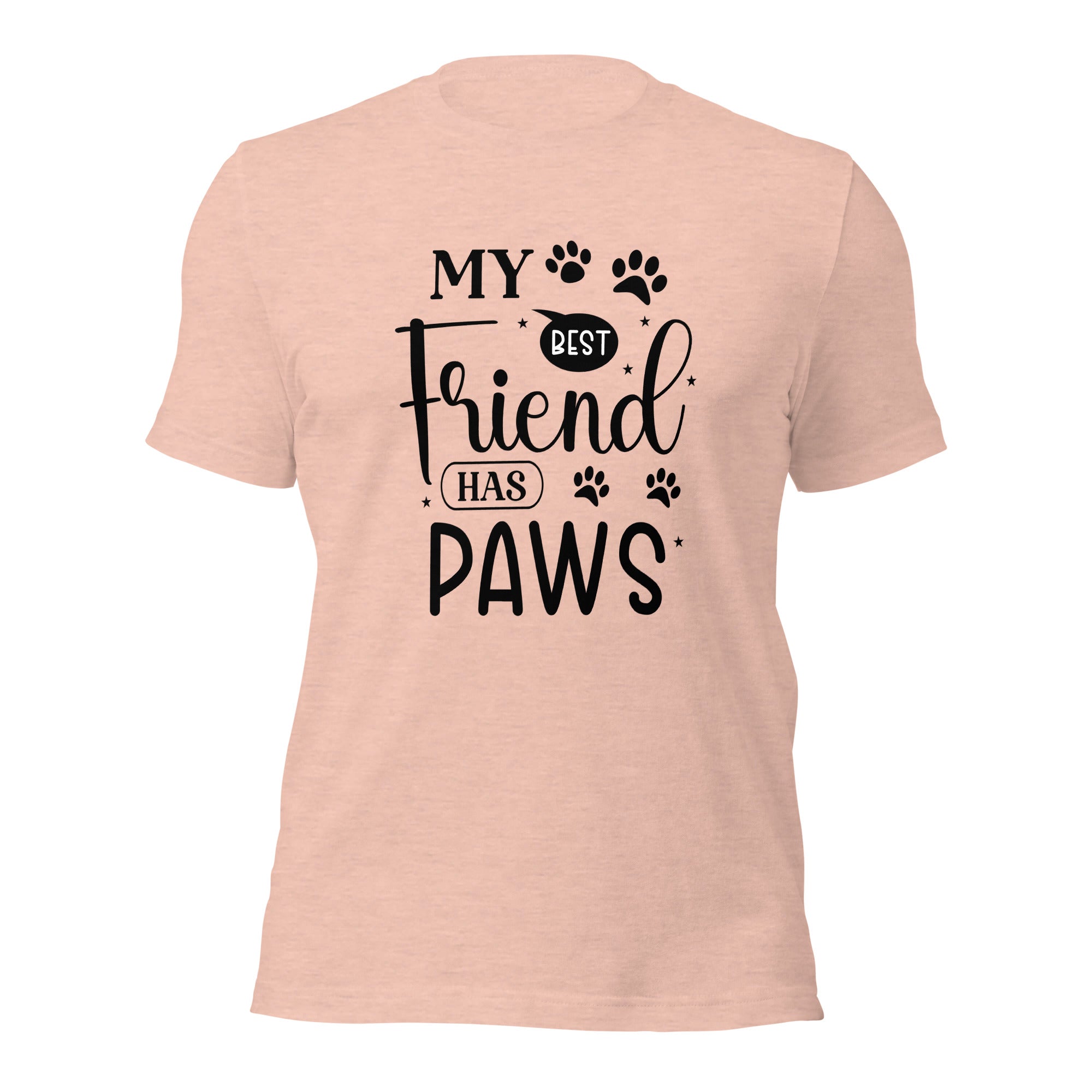 Unisex t shirt My Best Friend Has Paws