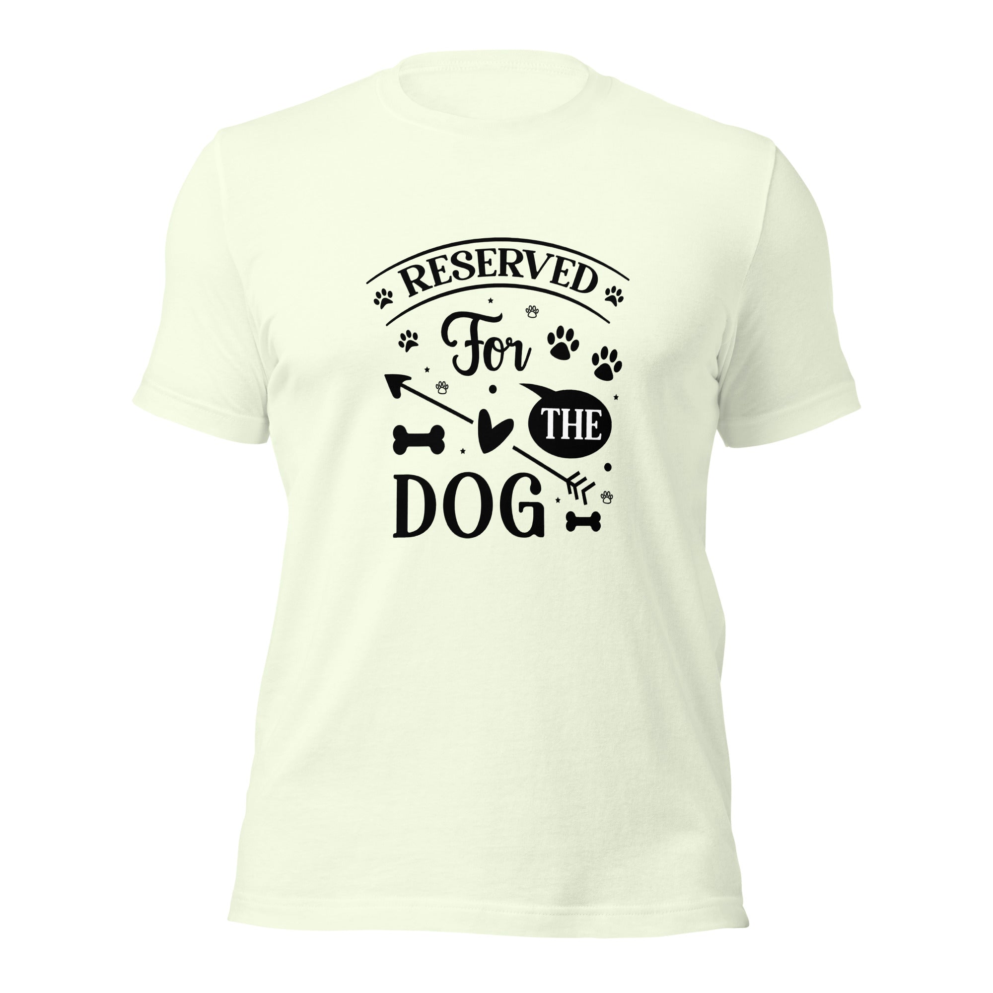 Unisex t shirt Reserved For The Dog