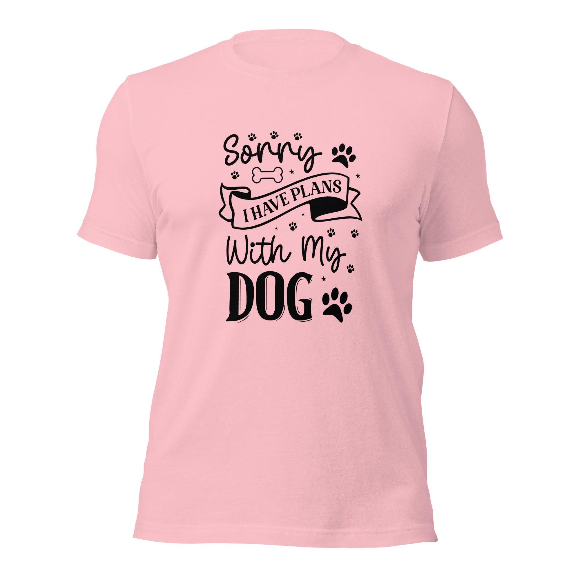 Unisex t shirt Sorry I Have Plans With My Dog