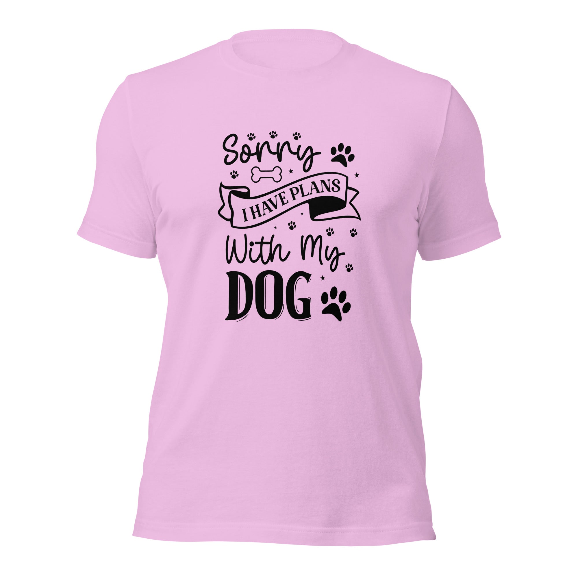 Unisex t shirt Sorry I Have Plans With My Dog